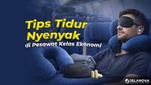 Tips Tidur Nyenyak di Pesawat Kelas Ekonomi Saat Pergi Liburan Malam Hari