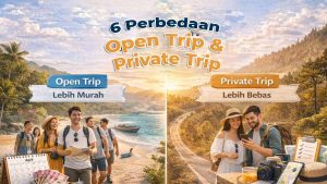 Perbedaan Open Trip dan Private Trip dalam Paket Wisata, Mana Lebih Menguntungkan?