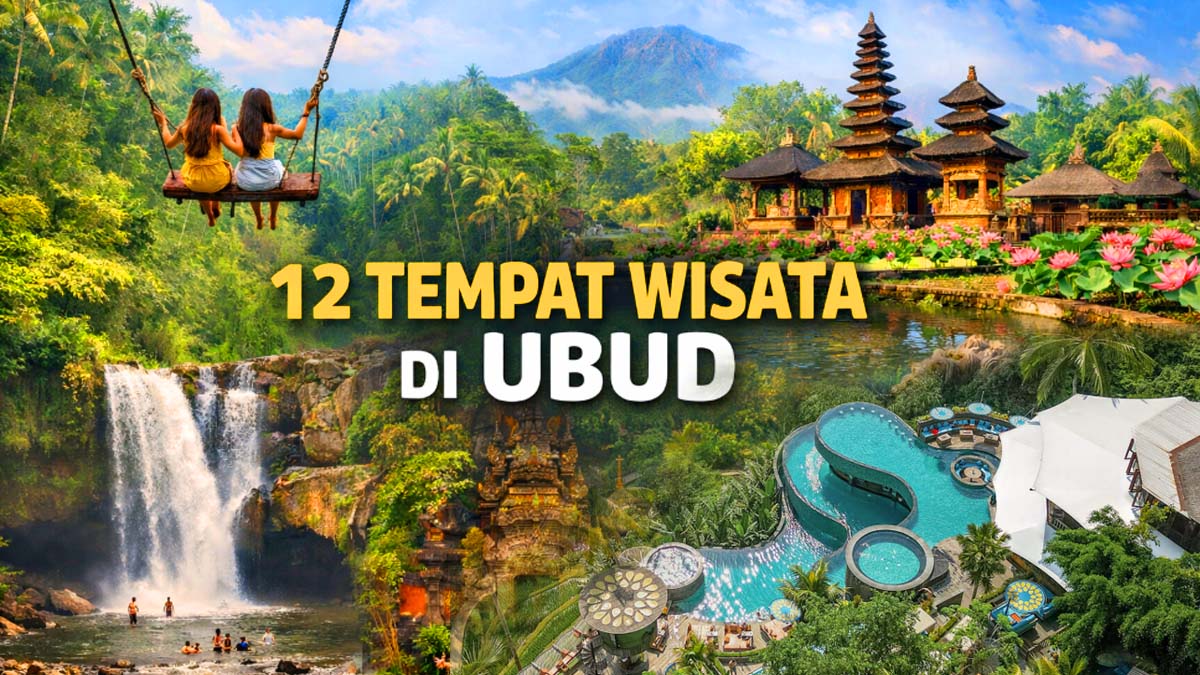 12 Tempat Wisata di Ubud yang Wajib Dikunjungi Saat Liburan ke Bali